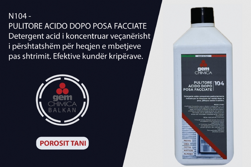 Detergjent acid per fasada N104 – PULITORE ACIDO DOPO POSA FACCIATE nga Gem Chimica Balkan, detergjent per pastrim pas shtrimit te fasadave, pastrues per mbetje ndertimi ne fasada, detergjent per kripera ne fasada, pastrues per mure